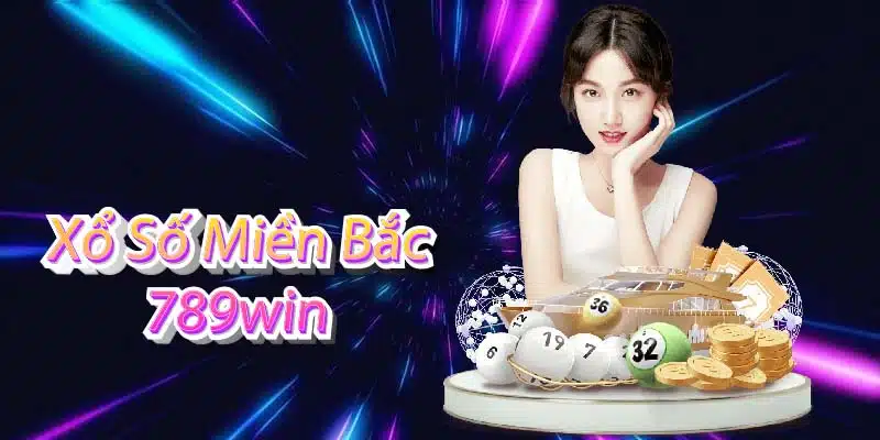 Xổ số miền bắc 789win